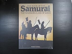 Seller image for The Book of the Samurai. The Warrior Class of Japan for sale by Helion & Company Ltd
