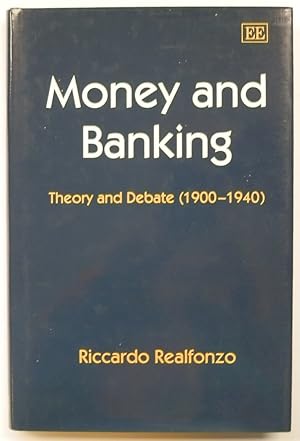 Bild des Verkufers fr Money and Banking: Theory and Debate (1900-1940) zum Verkauf von PsychoBabel & Skoob Books