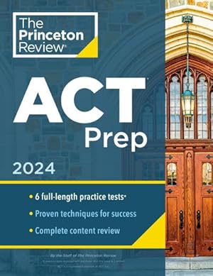 Bild des Verkufers fr Princeton Review ACT Prep, 2024 : 6 Practice Tests + Content Review + Strategies zum Verkauf von AHA-BUCH GmbH