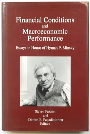 Seller image for Financial Conditions and Macroeconomic Performance: Essays in Honor of Hyman P. Minsky for sale by PsychoBabel & Skoob Books