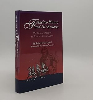 Imagen del vendedor de FRANCISCO PIZARRO AND HIS BROTHERS The Illusion of Power in Sixteenth-Century Peru a la venta por Rothwell & Dunworth (ABA, ILAB)