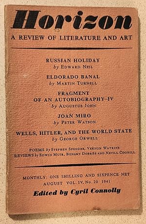 Seller image for Horizon August 1941 a Review of Literature and Art, Vol. III. No. 20 / George Orwell "Wells, Hitler And The World State" / Stephen Spender "Tod Und Das Madchen" (poem) / Vernon Watkins 2 poems / Edward Neil "Russian Holiday" / Martin Turnell "Eldorado Banal A Study of Baudelaire" Augustus John "Fragment Of An Autobiography - IV" for sale by Shore Books