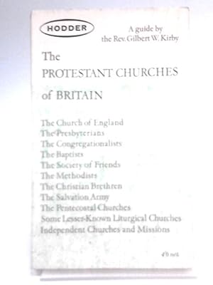 Seller image for The Protestant Churches Of Britain: A Plain Man's Guide for sale by World of Rare Books