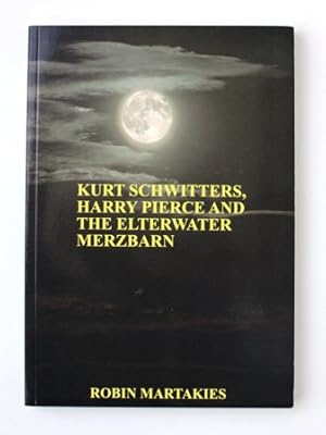 Seller image for Kurt Schwitters, Harry Pierce and the Elterwater Merzbarn for sale by Vortex Books