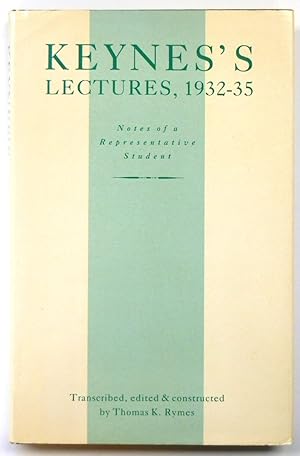 Imagen del vendedor de Keynes's Lectures, 1932-35 a la venta por PsychoBabel & Skoob Books