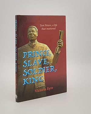 Immagine del venditore per PRINCE SLAVE SOLDIER KING Tom Peters a Life That Matters venduto da Rothwell & Dunworth (ABA, ILAB)
