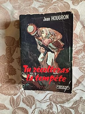 Seller image for Tu rcolteras la tempte for sale by Dmons et Merveilles