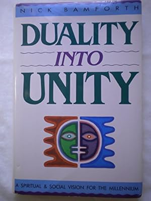 Seller image for Duality into Unity: A Spiritual and Social Vision for the Millennium for sale by WeBuyBooks