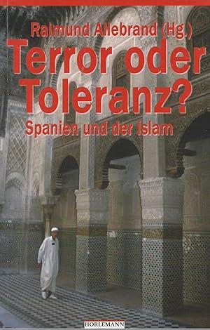 Bild des Verkufers fr Terror oder Toleranz? Spanien und der Islam zum Verkauf von montanbuch