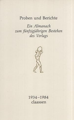Bild des Verkufers fr Proben und Berichte : Ein Almanach zum fnfzigjhrigen Bestehen des Verlags ; 1934 - 1984. zum Verkauf von Fundus-Online GbR Borkert Schwarz Zerfa