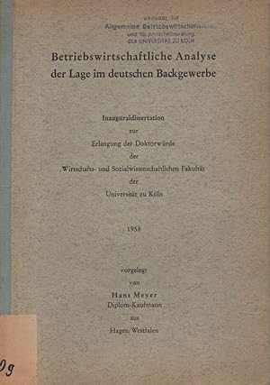 Betriebswirtschaftliche Analyse der Lage im deutschen Backgewerbe. (Dissertation).