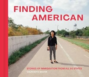 Bild des Verkufers fr Finding American : Stories of Immigration from the 50 States zum Verkauf von AHA-BUCH GmbH