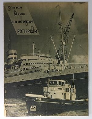 Seine Stadt - Ein Hafen - Eine Hafenstadt - Rotterdam.