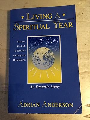 Immagine del venditore per Living A Spiritual Year: An Esoteric Study venduto da Dreadnought Books