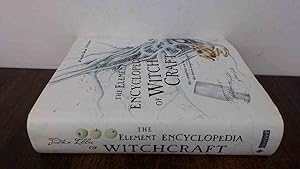 Seller image for The Element Encyclopedia of Witchcraft: The Complete A "Z for the Entire Magical World for sale by BoundlessBookstore