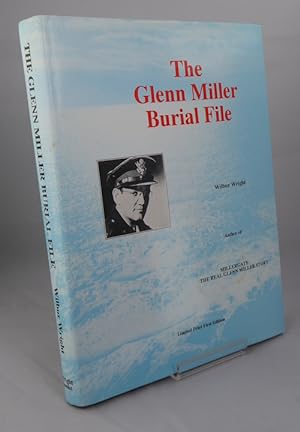 Bild des Verkufers fr The Glen Miller Burial File. zum Verkauf von Horsham Rare Books