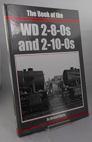Image du vendeur pour The Book of the WD 2-8-0s and 2-10-0s mis en vente par Horsham Rare Books