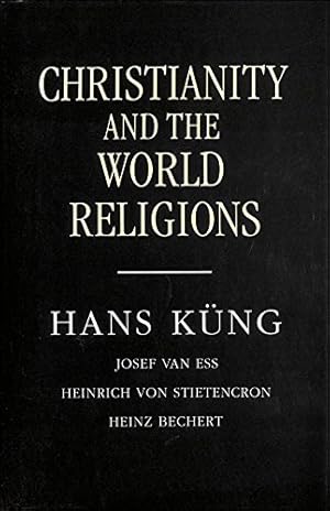 Bild des Verkufers fr Christianity and the World Religions: Paths of Dialogue with Islam, Hinduism and Buddhism zum Verkauf von WeBuyBooks
