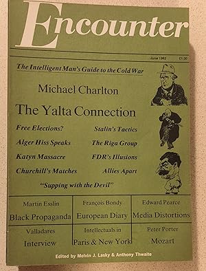 Imagen del vendedor de Encounter June 1983 / John Goforry "The Future Arrives Last Year" / Michael Charlton "The Eagle & the Small Birds 1. The Spectre of Yalta" / Edward Pearce "Stirring up Apathy" / Jean-Francois Revel "Are there any Liberals in France?" / Peter Shaw "Letter from New York" / Anthony Thwaite "A Man We Have Met" a la venta por Shore Books