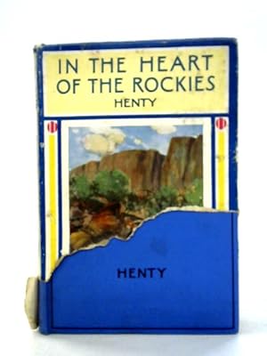 Bild des Verkufers fr In The Heart Of The Rockies: A Story Of Adventure In Colorado zum Verkauf von World of Rare Books