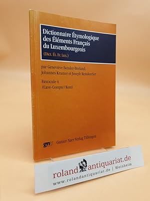 Seller image for Dictionnaire Etymologique des Elments Francais du Luxembourgeois: Fasc. 4 (Cave-Compte/Kont) (ISBN: 9783823345046) for sale by Roland Antiquariat UG haftungsbeschrnkt