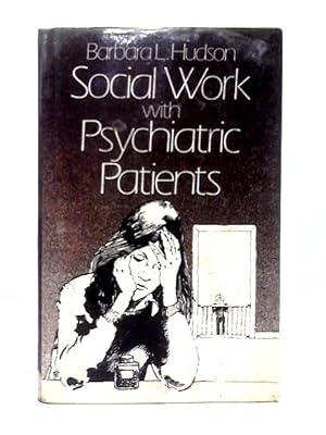 Seller image for Social Work with Psychiatric Patients for sale by World of Rare Books