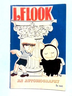 Image du vendeur pour I Flook: An Autobiography with Drawings by Trog mis en vente par World of Rare Books