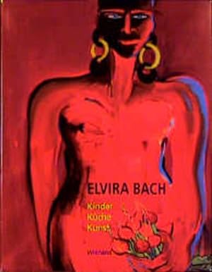 Imagen del vendedor de Elvira Bach. Kinder Kche Kunst a la venta por Studibuch