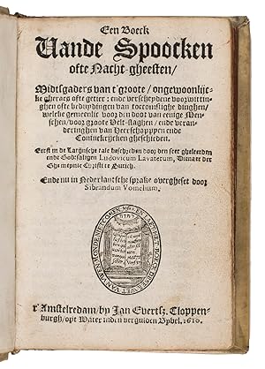 Bild des Verkufers fr Een boeck vande spoocken ofte nacht-gheesten .Amsterdam, Jan Evertsz. Cloppenburgh, 1610. 8vo. With an oval woodcut vignette on the title page, a large 8-line woodcut decorated initial at the start of the preface and smaller woodcut decorated initials throughout. Contemporary vellum, sewn on three tapes laced through the joints, with the manuscript title and a precious shelfmark(?) in brown ink on the spine, red edges. zum Verkauf von ASHER Rare Books