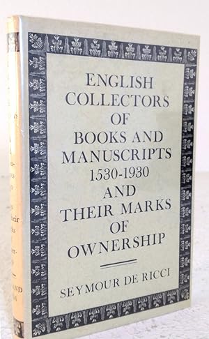 Imagen del vendedor de English Collectors of Books and Manuscripts (1530-1930) and Their Marks of Ownership: Sandars Lectures: 1929-1930 a la venta por Structure, Verses, Agency  Books