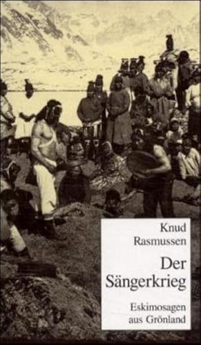 Bild des Verkufers fr Der Sngerkrieg: Eskimosagen aus Grnland zum Verkauf von Studibuch