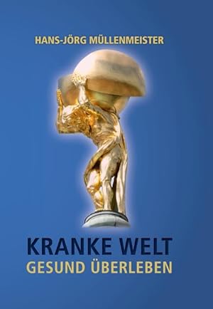 Seller image for Kranke Welt - Gesund berleben for sale by Studibuch