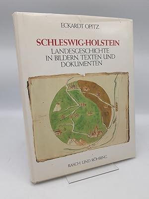 Schleswig-Holstein Landesgeschichte in Bildern, Texten und Dokumenten