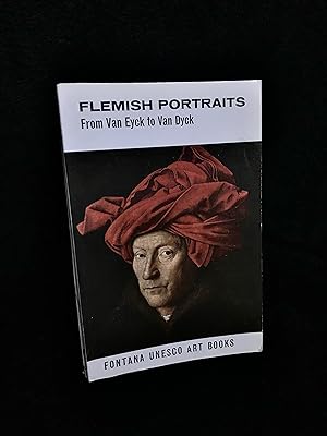 Flemish Portraits From Van Eyck to Van Dyck