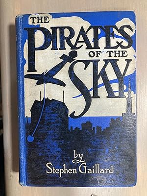 Seller image for The Pirates of the Sky A Tale of Modern Adventure for sale by biblioboy