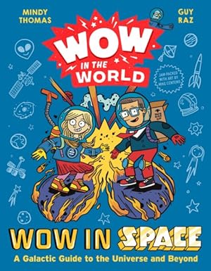 Seller image for Wow in Space : A Galactic Guide to the Universe and Beyond for sale by GreatBookPrices