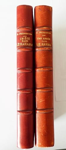 Un Été dans le Sahara par Eugène Fromentin. [et] : Une Année dans le Sahel par Eugène Fromentin.