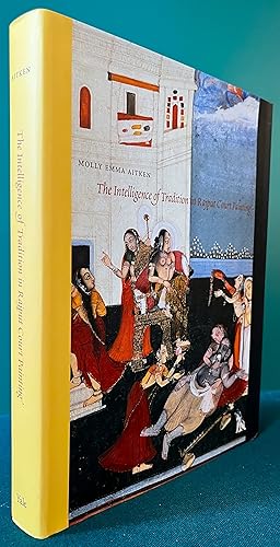 Image du vendeur pour THE INTELLIGENCE OF TRADITION IN RAJPUT COURT PAINTING mis en vente par Chaucer Bookshop ABA ILAB