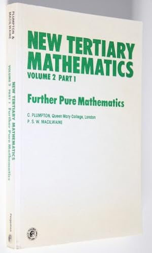 Imagen del vendedor de New Tertiary Mathematics, Vol. 2, Part 1: Further Pure Mathematics a la venta por WeBuyBooks