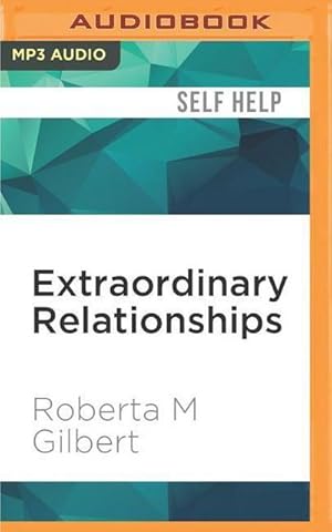 Imagen del vendedor de Extraordinary Relationships: A New Way of Thinking about Human Interactions a la venta por AHA-BUCH GmbH