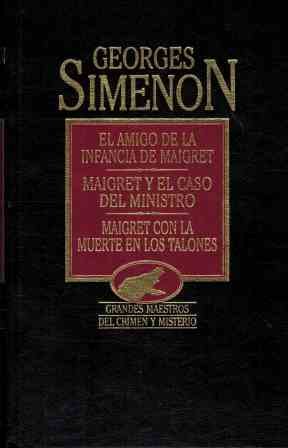 Imagen del vendedor de El Amigo De La Infancia De Maigret; Maigret y el caso del ministro ; Maigret con la muerte en los talones. a la venta por Libros Tobal