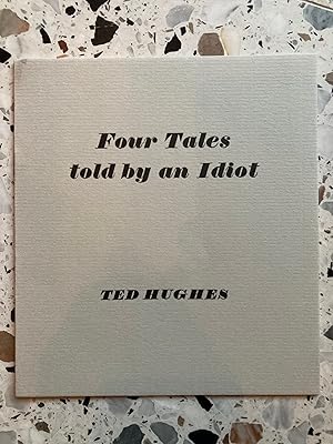 Imagen del vendedor de Four Tales told by an Idiot a la venta por Gipsy Hill Books