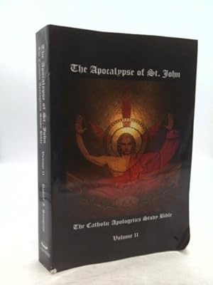 Bild des Verkufers fr The Apocalypse of St. John (The Catholic Apologetics Study Bible, Volume II) zum Verkauf von ThriftBooksVintage