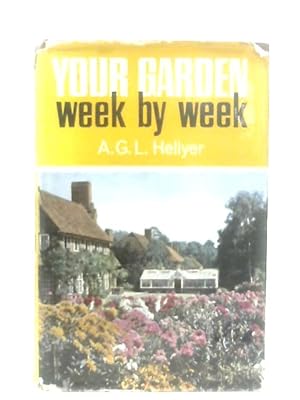 Bild des Verkufers fr Your Garden Week By Week zum Verkauf von World of Rare Books