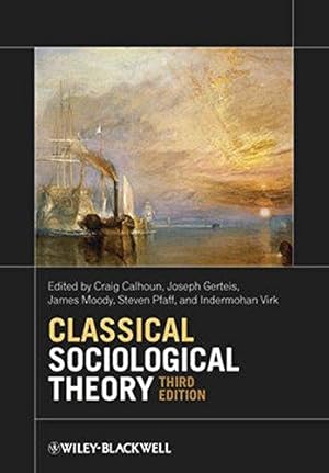 Seller image for Classical Sociological Theory, 3rd Edition for sale by WeBuyBooks