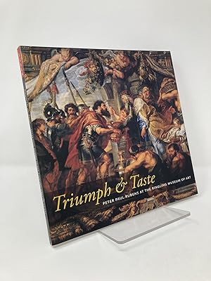 Imagen del vendedor de Triumph and Taste: Peter Paul Rubens at the Ringling Museum of Art a la venta por Southampton Books