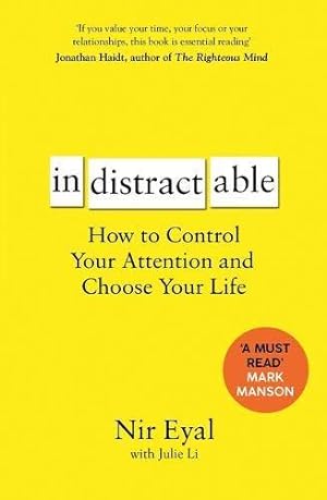 Seller image for Indistractable: How to Control Your Attention and Choose Your Life for sale by WeBuyBooks