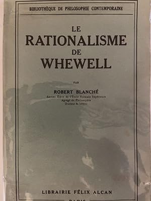 Image du vendeur pour Le rationalisme de Whewell mis en vente par LIBRAIRIE GIL-ARTGIL SARL