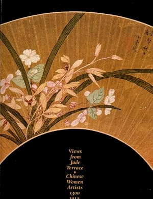Seller image for Views from Jade Terrace: Chinese Women Artists, 1300-1912 for sale by Orca Knowledge Systems, Inc.