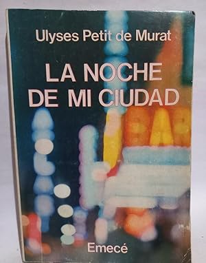 Imagen del vendedor de La Noche de Mi Ciudad - Primera edicin a la venta por Libros de Ultramar Alicante